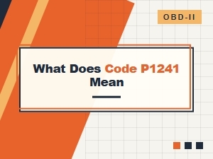 What Does Code P1241 Mean